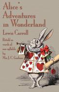 Alice's Adventures in Wonderland, Retold in Words of One Syllable di Lewis Carroll, J. C. Gorham edito da EVERTYPE