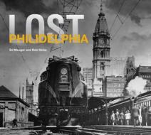 Lost Philadelphia di Ed Mauger edito da PAVILION BOOKS