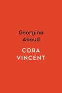 Cora Vincent di Georgina Aboud edito da Myriad Editions