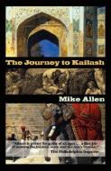 The Journey to Kailash di Mike Allen edito da NORILANA BOOKS