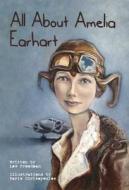 All About Amelia Earhart di Lew Freedman edito da Blue River Press