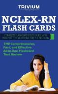 NCLEX-RN Flash Cards: Complete Flash Card Study Guide with Practice Test Questions for the NCLEX-RN di Trivium Test Prep edito da Trivium Test Prep