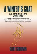 A Winter's Coat di Clint Goodwin edito da Booklocker.com, Inc.
