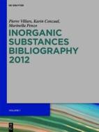 Bibliography di Pierre Villars, Karin Cenzual, Marinella Penzo edito da Walter de Gruyter