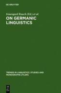 On Germanic Linguistics: Issues and Methods edito da Walter de Gruyter