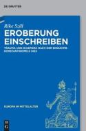 Eroberung einschreiben di Rike Szill edito da Walter de Gruyter