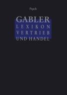 Gabler Lexikon Vertrieb und Handel di Werner Pepels edito da Gabler Verlag