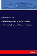 Poetical Geography of North Carolina di Needham Bryan Cobb edito da hansebooks