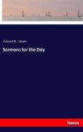 Sermons for the Day di Edward N. Hoare edito da hansebooks