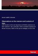 Observations on the manners and customs of Italy, di Davies Cadell &, N. Brooke edito da hansebooks