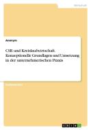 CSR und Kreislaufwirtschaft. Konzeptionelle Grundlagen und Umsetzung in der unternehmerischen Praxis di Anonym edito da GRIN Verlag