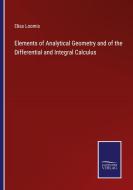Elements of Analytical Geometry and of the Differential and Integral Calculus di Elias Loomis edito da Salzwasser-Verlag