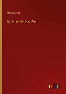 Le dernier des Napoléon di Émile Kératry edito da Outlook Verlag