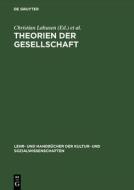 Theorien der Gesellschaft edito da De Gruyter Oldenbourg