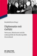 Diplomatie Mit Gefühl: Vertrauen, Misstrauen Und Die Außenpolitik Der Bundesrepublik Deutschland edito da Walter de Gruyter