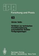 Verfahren zur technischen Investitionsplanung automatisierter flexibler Fertigungsanlagen di G. Vettin edito da Springer Berlin Heidelberg