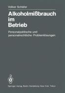 Alkoholmißbrauch im Betrieb di V. Schäfer edito da Springer Berlin Heidelberg