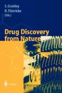 Drug Discovery From Nature di S. Grabley, R. Thiericke, Susanne Grabley edito da Springer-verlag Berlin And Heidelberg Gmbh & Co. Kg