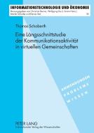 Eine Längsschnittstudie der Kommunikationsaktivität in virtuellen Gemeinschaften di Thomas Schoberth edito da Lang, Peter GmbH