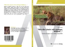 "Wie die Löwin mit zottiger Mähne..." di Katja Winger edito da AV Akademikerverlag