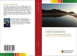 Análise Geoambiental di Emanuel Lindemberg Silva Albuquerque edito da Novas Edições Acadêmicas