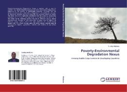 Poverty-Environmental Degradation Nexus di Sunday Mailumo edito da LAP Lambert Academic Publishing