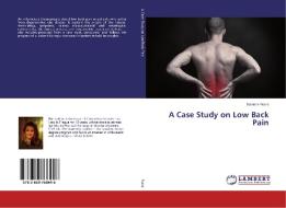 A Case Study on Low Back Pain di Danielle Frank edito da LAP Lambert Academic Publishing