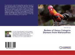 Review of Genus Cotugnia Diamare from Maharashtra di Tushar Dhondge edito da LAP Lambert Academic Publishing