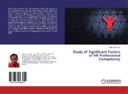 Study of Significant Factors of HR Professional Competency di Yunus Triyonggo edito da LAP Lambert Academic Publishing