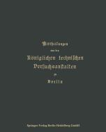 Mittheilungen aus den Königlichen technischen Versuchsanstalten zu Berlin di F. Wedding edito da Springer Berlin Heidelberg