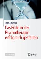 Das Ende in der Psychotherapie erfolgreich gestalten di Thomas Schnell edito da Springer-Verlag GmbH