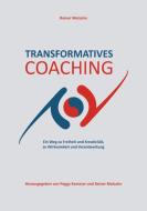 Transformatives Coaching di Rainer Molzahn edito da Books on Demand