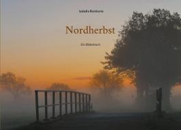 Nordherbst di Isabella Renitente edito da Books on Demand
