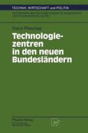 Technologiezentren in den neuen Bundesländern di Franz Pleschak edito da Physica-Verlag HD