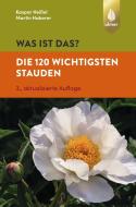 Was ist das? Die 120 wichtigsten Stauden di Kaspar Heißel, Martin Haberer edito da Ulmer Eugen Verlag