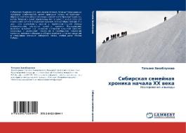 Sibirskaya Semeynaya Khronika Nachala Khkh Veka di Zakablukova Tat'yana edito da Lap Lambert Academic Publishing