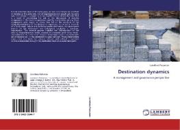 Destination dynamics di Loredana Padurean edito da LAP Lambert Academic Publishing
