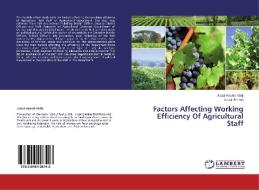 Factors Affecting Working Efficiency Of Agricultural Staff di Abdul Rashid Khilji, Zubair Ahmad edito da LAP Lambert Academic Publishing