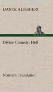 Divine Comedy, Norton's Translation, Hell di Dante Alighieri edito da TREDITION CLASSICS
