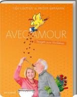 Avec Amour di Léa Linster, Peter Gaymann edito da Ars Vivendi