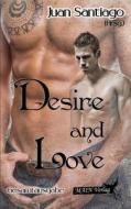 Desire and Love di Juan Santiago, Cardon Wartain, Celine Blue edito da Main Verlag
