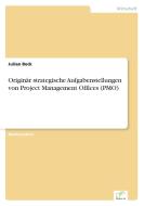 Originär strategische Aufgabenstellungen von Project Management Offices (PMO) di Julian Beck edito da Diplom.de