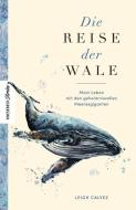 Die Reise der Wale di Leigh Calvez edito da Knesebeck Von Dem GmbH