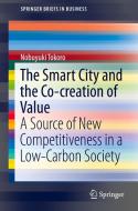 The Smart City and the Co-creation of Value di Nobuyuki Tokoro edito da Springer-Verlag GmbH