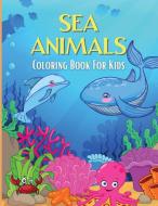 TITLU - SEA ANIMALS Coloring Book For Kids di Bas McSerban edito da Serban Bogdan
