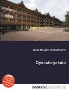 Oyasato-yakata di Jesse Russell, Ronald Cohn edito da Book On Demand Ltd.