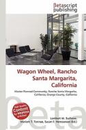 Wagon Wheel, Rancho Santa Margarita, California edito da Betascript Publishing