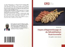 Foyers D'Apprentissage Et De Rehabilitation Nutritionnelle di Zola Ndonita Zola edito da KS OmniScriptum Publishing