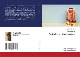 Endodontic Microbiology di Bambale Sandip Bambale, Gaddalay Sunanda Gaddalay, Kabir Ramchandra Kabir edito da Ks Omniscriptum Publishing
