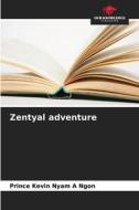 Zentyal adventure di Prince Kevin Nyam A Ngon edito da Our Knowledge Publishing